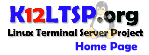 K-12 Linux Terminal Server Project K-12 Linux Terminal Server Project